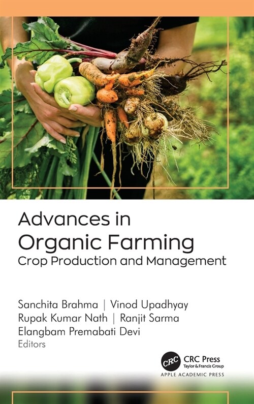 Advances in Organic Farming: Crop Production and Management (Hardcover)