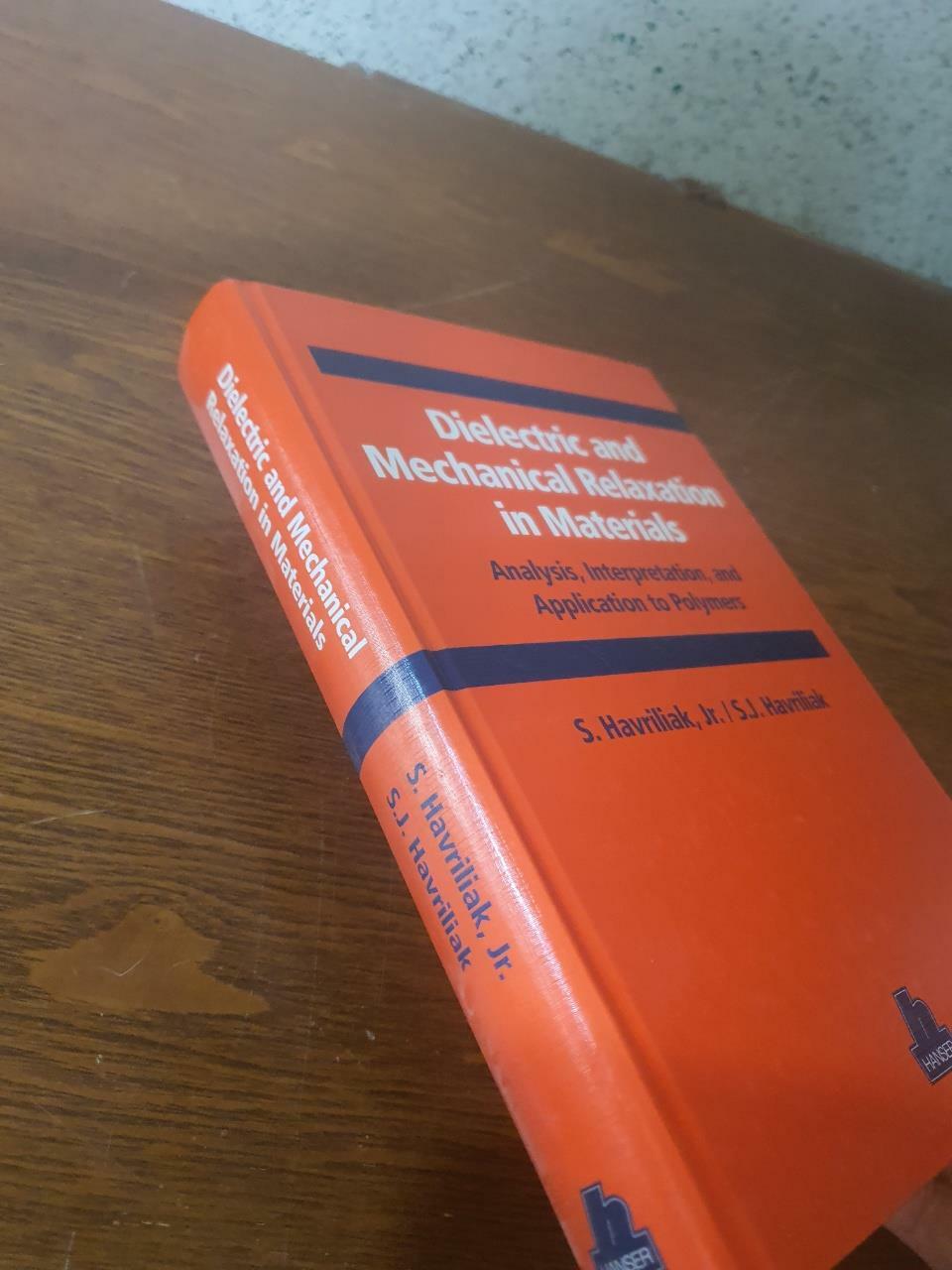 [중고] Dielectric and Mechanical Relaxation in Materials: Analysis, Interpretation, and Application to Polymers (Hardcover)