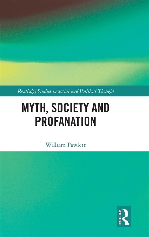 Myth, Society and Profanation (Hardcover, 1)