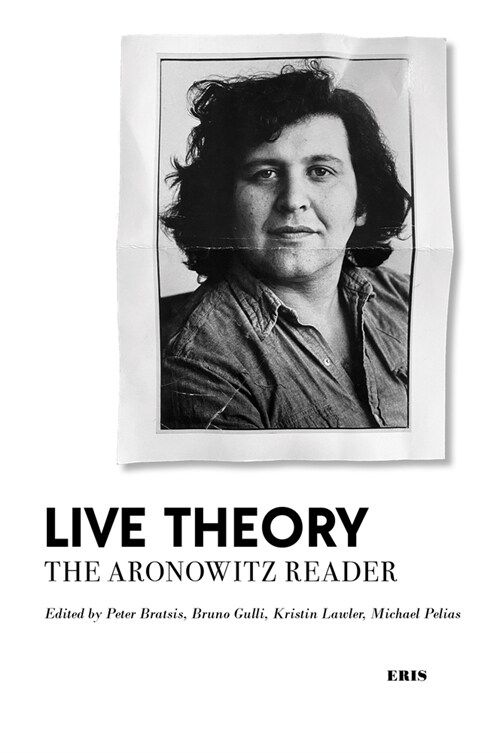 Live Theory : The Aronowitz Reader (Hardcover)