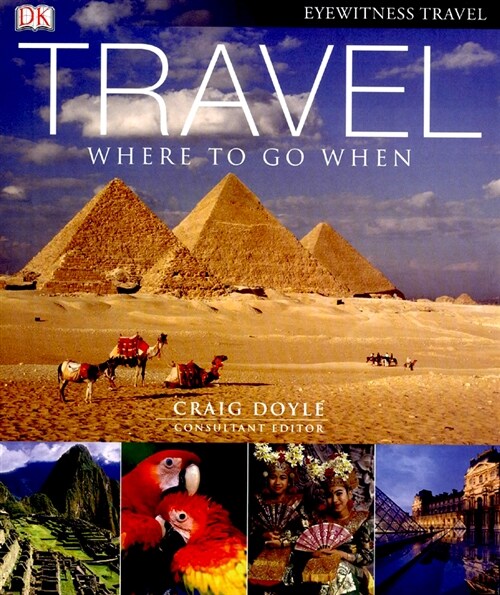 Travel: Where to Go When (Hardcover)