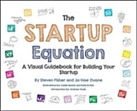 The Startup Equation: A Visual Guidebook to Building Your Startup (Paperback)