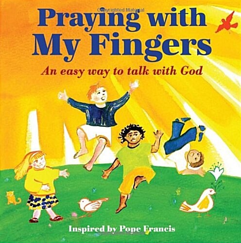Praying with My Fingers: An Easy Way to Talk with God (Board Books)