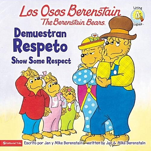 Los Osos Berenstain Demuestran Respeto/The Berenstain Bears Show Some Respect (Paperback)