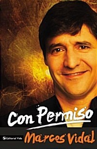 Con Permiso: Como Vivenciar Un Cristianismo Real de Todos Los Dias? (Paperback)