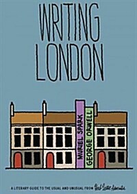 Writing London: A Literary Guide to the Usual and Unusual (Folded)