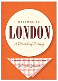 Welcome to London : A World of Eating (Sheet Map, folded)