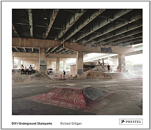 Richard Gilligan: DIY/Underground Skateparks (Hardcover)