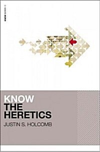 Know the Heretics (Paperback)