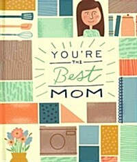 Youre the Best Mom (Hardcover)