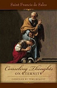 Consoling Thoughts of St. Francis de Sales on Eternity (Paperback, 27)