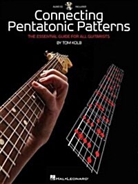 Connecting Pentatonic Patterns: The Essential Guide for All Guitarists (Hardcover)