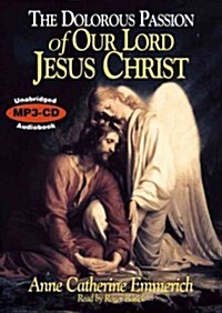 The Dolorous Passion of Our Lord Jesus Christ MP3 CD (MP3 CD)