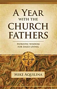 A Year With the Church Fathers (Paperback)