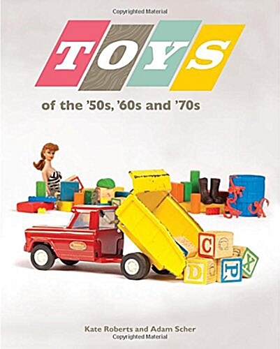 Toys of the 50s 60s and 70s (Paperback)