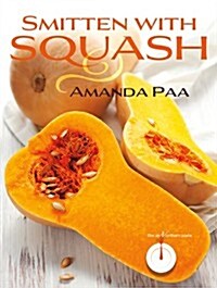 Smitten with Squash (Paperback)