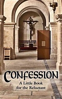 Confession: A Little Book for the Reluctant (Paperback)
