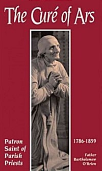 [중고] The Cure of Ars: Patron Saint of Parish Priests (Paperback)