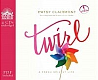 Twirl: A Fresh Spin at Life (Audio CD)