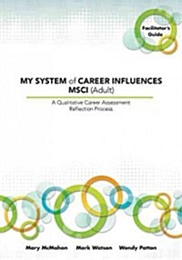 My System of Career Influences Msci (Adult): Facilitators Guide (Paperback)