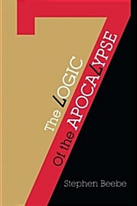 The Logic of the Apocalypse (Paperback)