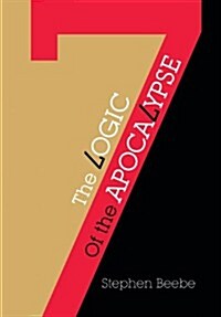 The Logic of the Apocalypse (Hardcover)