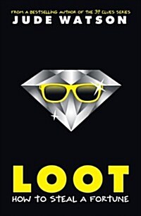 Loot: How to Steal a Fortune (Hardcover)