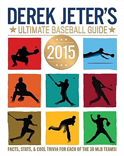 Derek Jeters Ultimate Baseball Guide 2015 (Paperback)