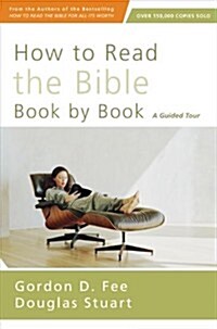 How to Read the Bible Book by Book: A Guided Tour (Paperback)