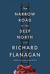 The Narrow Road to the Deep North (Hardcover, Deckle Edge)