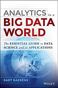 Analytics in a Big Data World (Hardcover)