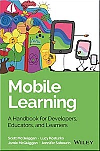 Mobile Learning: A Handbook for Developers, Educators, and Learners (Hardcover)