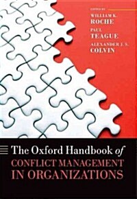 The Oxford Handbook of Conflict Management in Organizations (Hardcover)