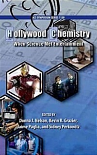 Hollywood Chemistry: When Science Met Entertainment (Hardcover)