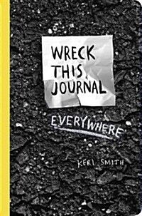 Wreck This Journal Everywhere: To Create Is to Destroy (Paperback)