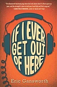 If I Ever Get Out of Here (Audio CD)