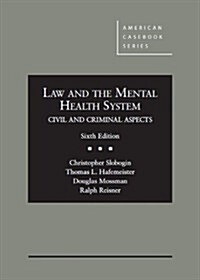 Law and the Mental Health System: Civil and Criminal Aspects (Hardcover, 6)