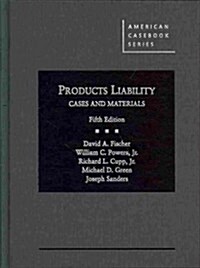 Products Liability, Cases and Materials (Hardcover, 5)