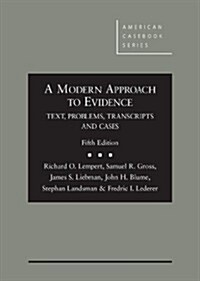 A Modern Approach to Evidence: Text, Problems, Transcripts, and Cases (Hardcover)