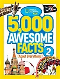 5,000 Awesome Facts (about Everything!) 2 (Library Binding)