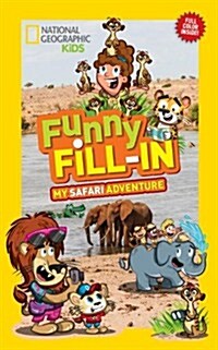 National Geographic Kids Funny Fillin: My Safari Adventure (Paperback)