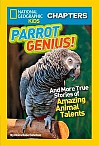 Parrot Genius!: And More True Stories of Amazing Animal Talents (Paperback)