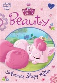 Beauty: Aurora's Sleepy Kitten (Paperback) - Disney Princess: Palace Pets