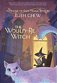 A Matter-Of-Fact Magic Book: The Would-Be Witch (Paperback)