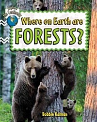Where on Earth Are Forests? (Hardcover)