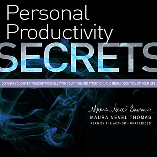 Personal Productivity Secrets (Audio CD, Unabridged)