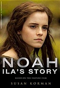 Noah : Ilas Story (Paperback)