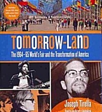 Tomorrow-Land: The 1964-65 Worlds Fair and the Transformation of America (Audio CD)