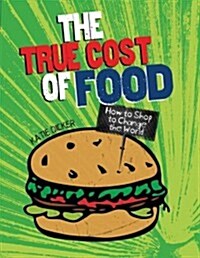 The True Cost of Food (Paperback)