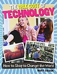 The True Cost of Technology (Paperback)